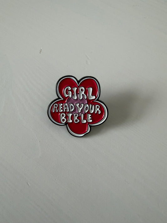 Girl, read your Bible Pin